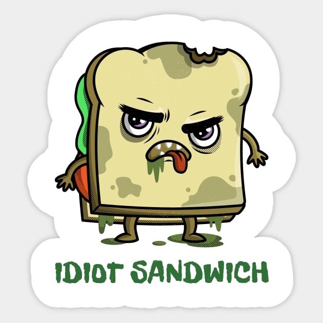 Idiot Sandwich Sticker by JaunzemsR